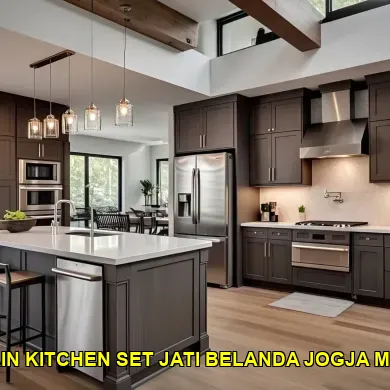 35 Keunggulan Desain Kitchen Set Jati Belanda di Prawirotaman